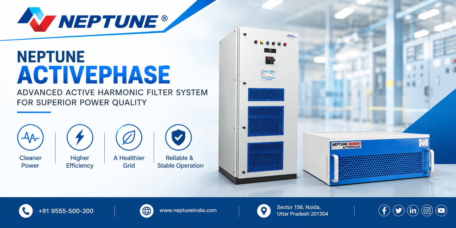 Neptune Activephase Power Quality System Neptune ACTIVEPHASE active harmonic filter system for improved industrial power quality