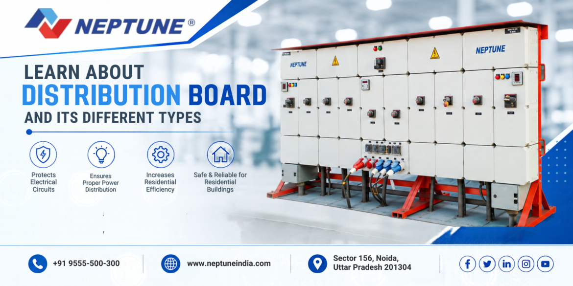 Distribution board and its different types for electrical power distribution by Neptune India